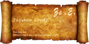 Zsivkov Ernő névjegykártya